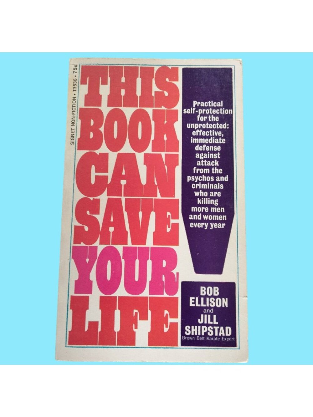 This Book Can Save Your Life  Practical Self Protection Paperback Ellison 1968